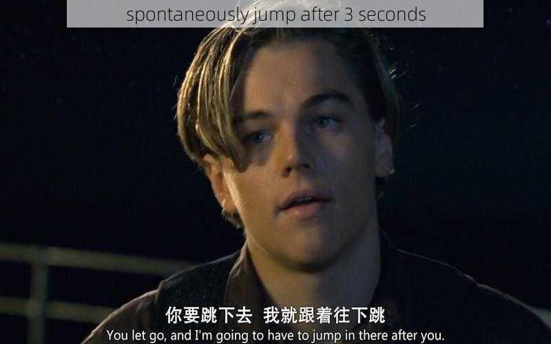 spontaneously jump after 3 seconds